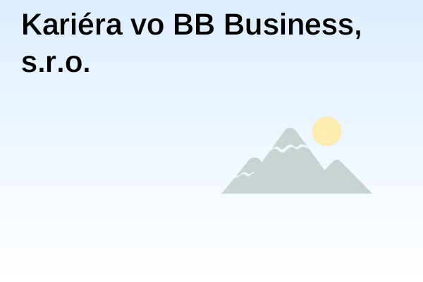 Kariéra vo BB Business, s.r.o.